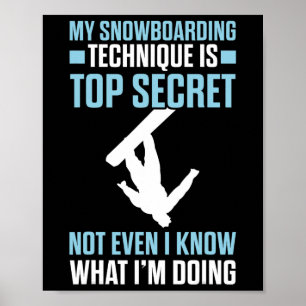 Poster La Technique De Snowboard Amusante Est Top Secret