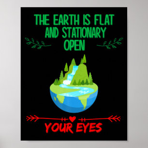 Poster La Terre Est Plate Ouvrez Les Yeux Drôle Sarcasme