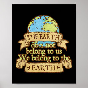Poster La Terre Ne Nous Appartient Pas, Nous Appartenons 