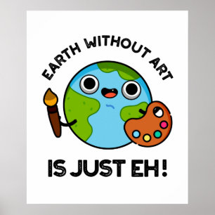 Poster La Terre Sans Art N'Est Que Le Jeu D'Astronomie