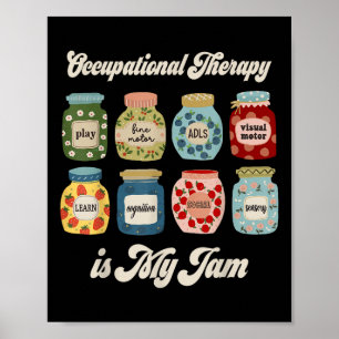 Poster La Thérapie Professionnelle Est Ma Drôle Confiture