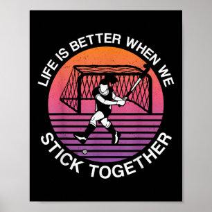 Poster La vie de hockey sur gazon est meilleure quand on