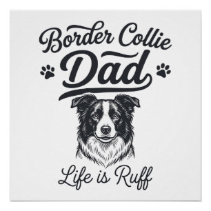 Poster La vie de papa Border Collie est rude conception d