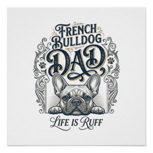 Poster La vie de papa bouledogue français est rude vintag