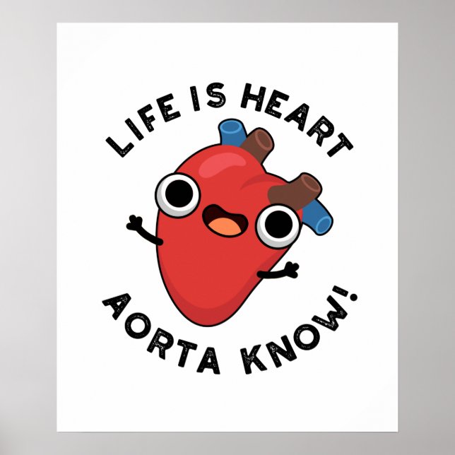 Poster La Vie Est Coeur Aorta Connaître Funny Anatomie Pu (Devant)