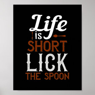 Poster La Vie Est Courte Lick La Cuillère