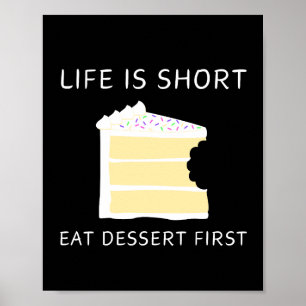 Poster La vie est courte, manger Dessert Premier Mur Art