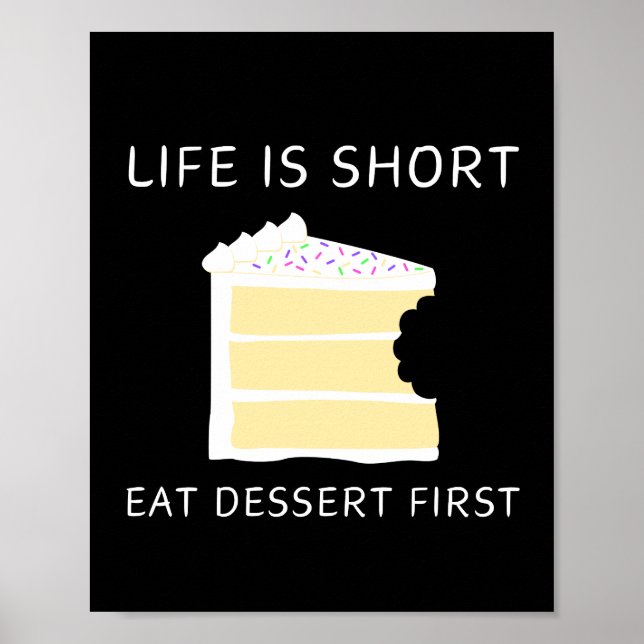 Poster La vie est courte, manger Dessert Premier Mur Art (Devant)