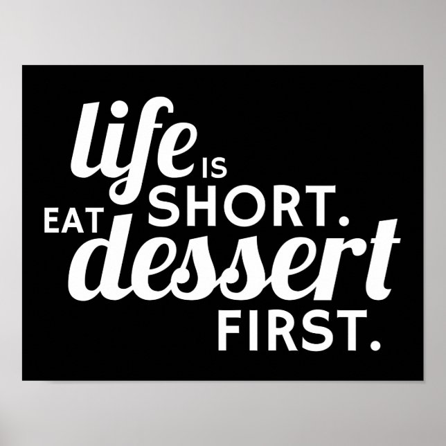 Poster La vie est courte. Mangez D'Abord Le Dessert. (Devant)