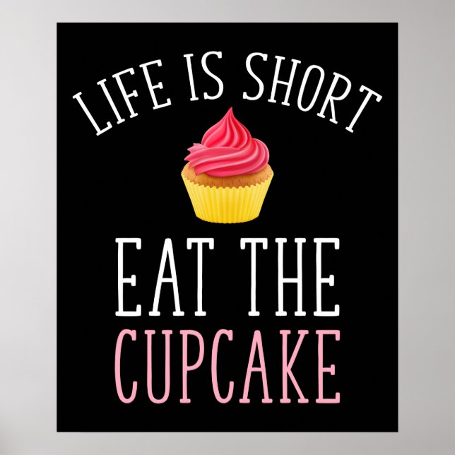 Poster La Vie Est Courte - Mangez Le Cupcake (Devant)
