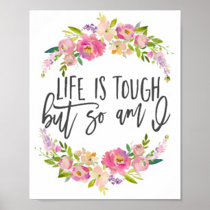 Poster La vie est dure, Citation inspirante, Boho floral