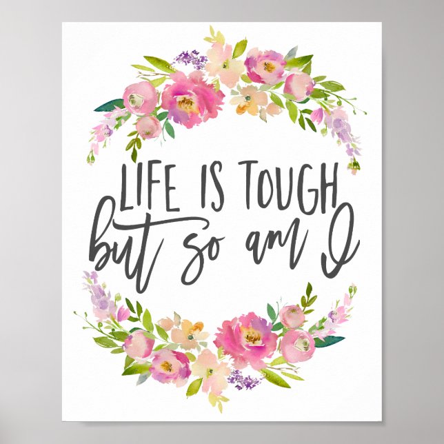 Poster La vie est dure, Citation inspirante, Boho floral (Devant)
