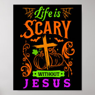 Poster La vie est effrayante sans Jésus Christian Hallowe