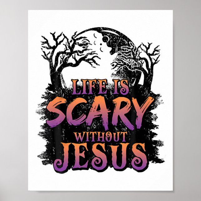 Poster La Vie Est Effrayante Sans Jésus Costume Halloween (Devant)