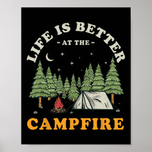 Poster La vie est meilleure au feu de camp drôle campeur