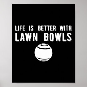 Poster La vie est meilleure avec le bowling sur gazon