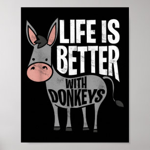 Poster La Vie Est Meilleure Avec Les Ânes - Drôle Âne