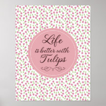 La vie est meilleure avec les tulipes - Motif