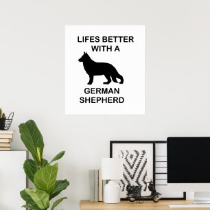 Poster la vie est meilleure avec un berger allemand