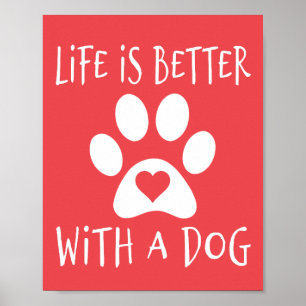 Poster La vie est meilleure avec un chien - Amoureux des