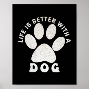 Poster La vie est meilleure avec un chien Silver Texte te