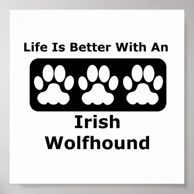 Poster La Vie Est Meilleure Avec Un Wolfhound Irlandais (Devant)