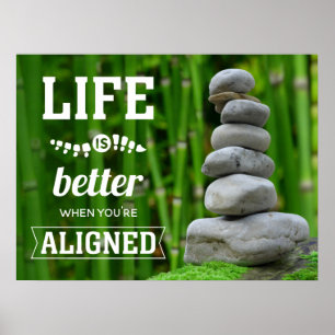 Poster La vie est meilleure quand vous êtes aligné Zen Ch