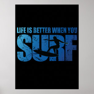 Poster La Vie Est Meilleure Quand Vous Surf