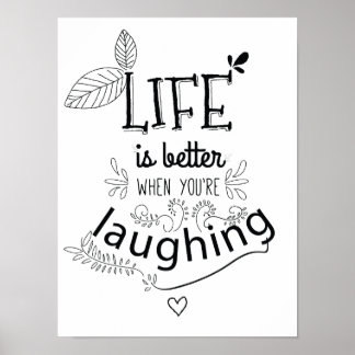 Poster La vie est meilleure Rire Citation Art Imprimer