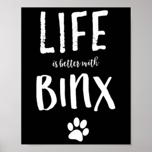 Poster La Vie Est Mieux Avec Binx Chien Nom Chemise Cadea