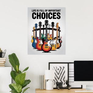 Poster La vie est pleine de choix importants Guitar Lover