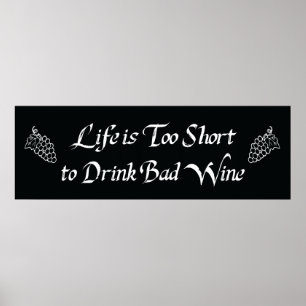 Poster La vie est trop courte pour boire un mauvais vin
