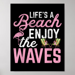Poster La Vie Est Une Plage Profitez Des Vagues - Vacance