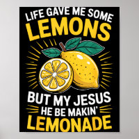 La vie m'a donné des citrons mais mon Jésus 