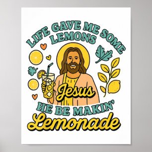 Poster La Vie M'A Donné Des Citrons, Mais Mon Jésus Il Es