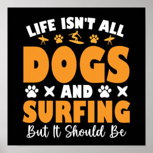 Poster La vie n'est pas tous les chiens et le surf, mais 