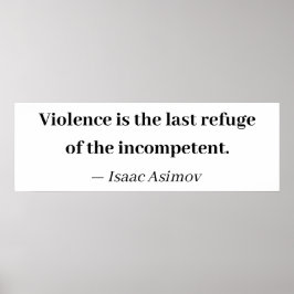 Poster La violence est le dernier refuge des incompétents
