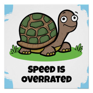 Poster La Vitesse De Tortue Est Surévaluée