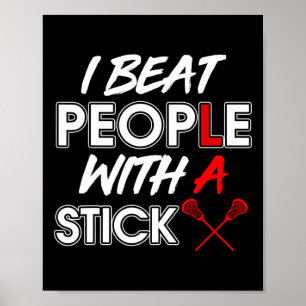 Poster Lacrosse Joueur Drôle Tee Lax Je Battre Les Gens A