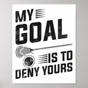 Poster Lacrosse Mon But Est De Refuser Le Vôtre Pour Les