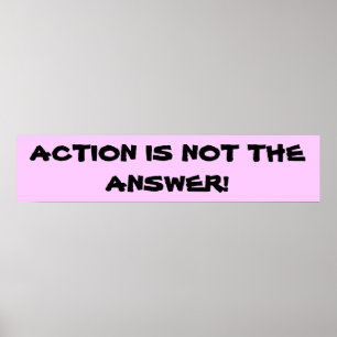 Poster L'action n'est pas la réponse