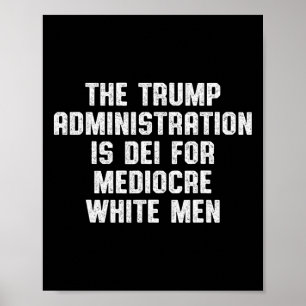 Poster L'administration Trump est vouée à des hommes blan
