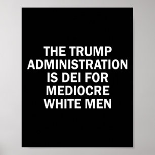 Poster L'administration Trump est vouée à des hommes blan