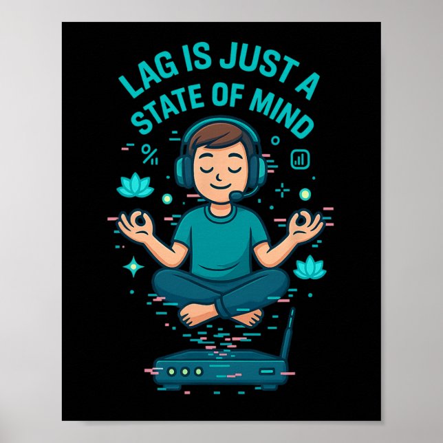 Poster Lag Is Just A State Of Mind Funny Gamer Design  (Devant)