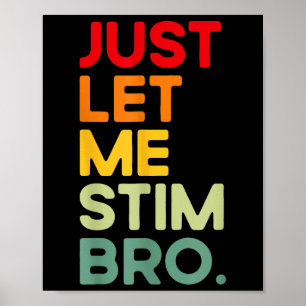 Poster Laisse-moi Stim Bro Funny Sensibilisation sur l'au