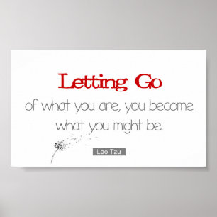 Poster Laisser aller ce que vous êtes Lao Tzu Citation