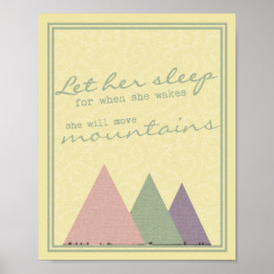 Poster "Laissez-la dormir car quand elle se réveillera" I