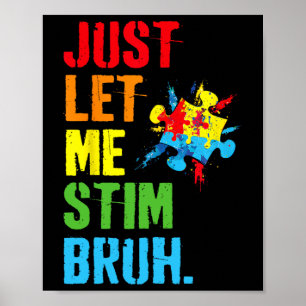 Poster Laissez-Moi Stim Bruh Enfants Garçons Autisme Amus