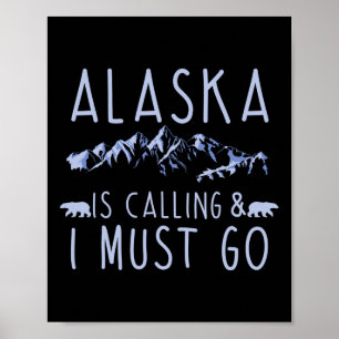 Poster L'Alaska appelle et je dois y aller Amateur de ran