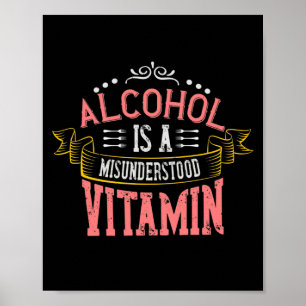 Poster L'Alcool Est Une Vitamine Incomprise